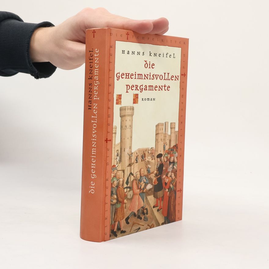 Hanns Kneifel Die geheimnisvollen Pergamente