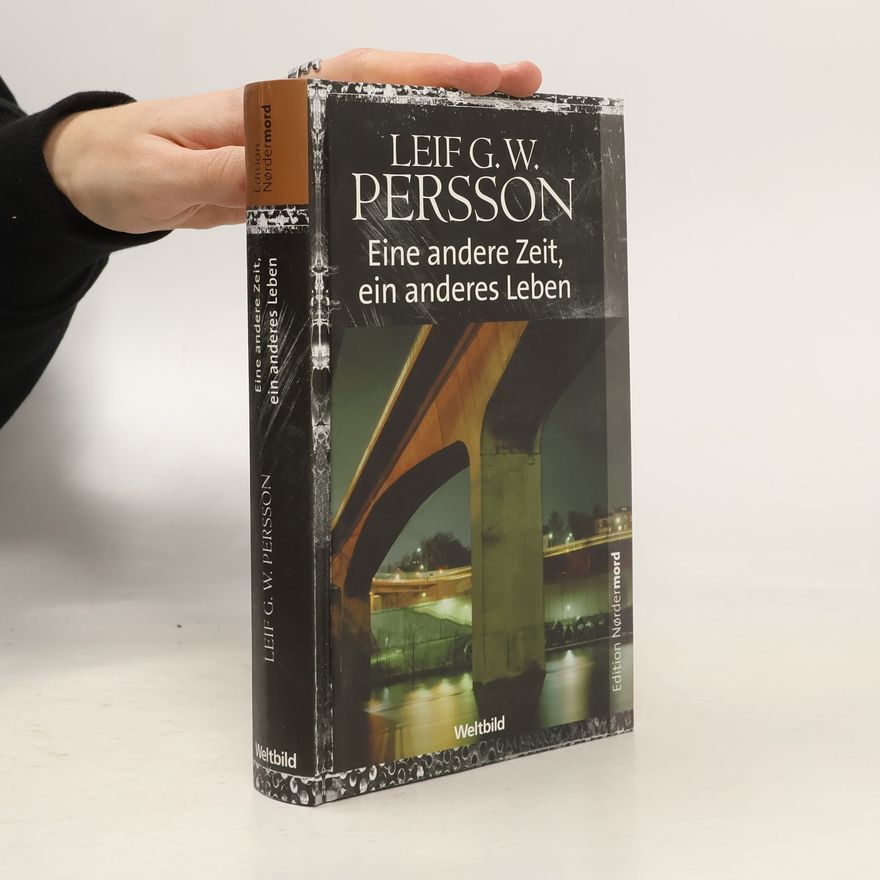 Leif G. W. Persson Eine andere Zeit, ein anderes Leben