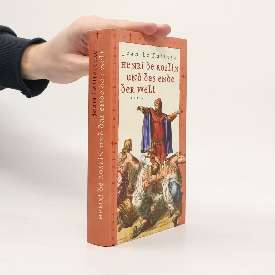 Jean le Maittre  Henri de Roslin und das Ende der Welt
