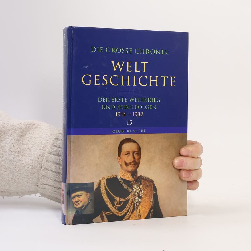 Various authors Die grosse Chronik Weltgeschichte 15