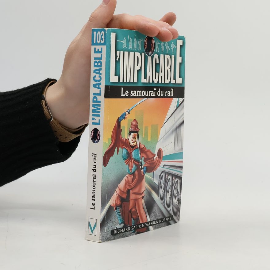 Richard Ben Sapir L'Implacable - 103: Le samouraï du rail