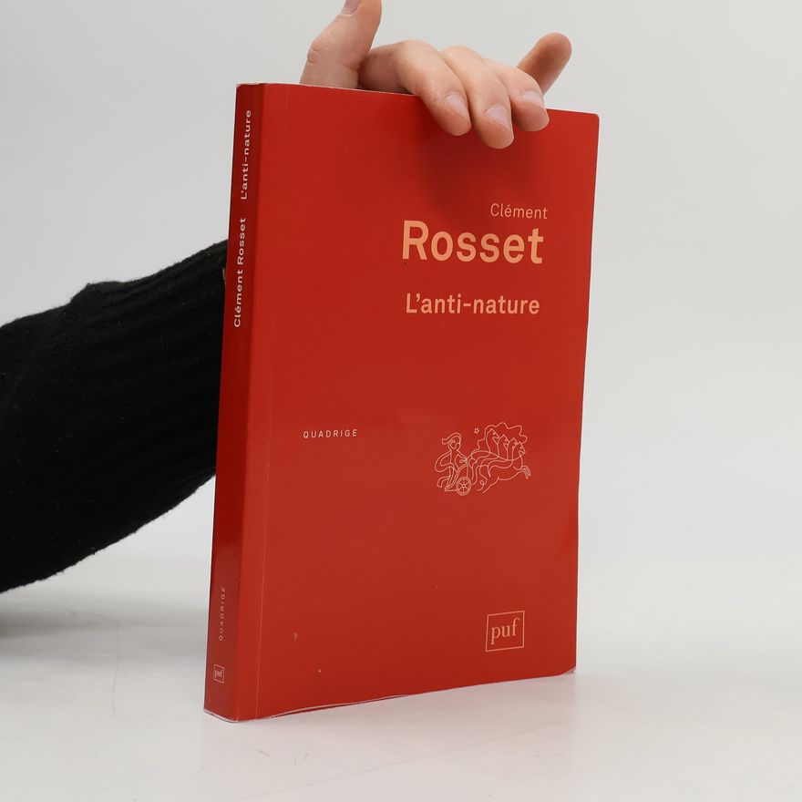 Clément Rosset L'anti-nature