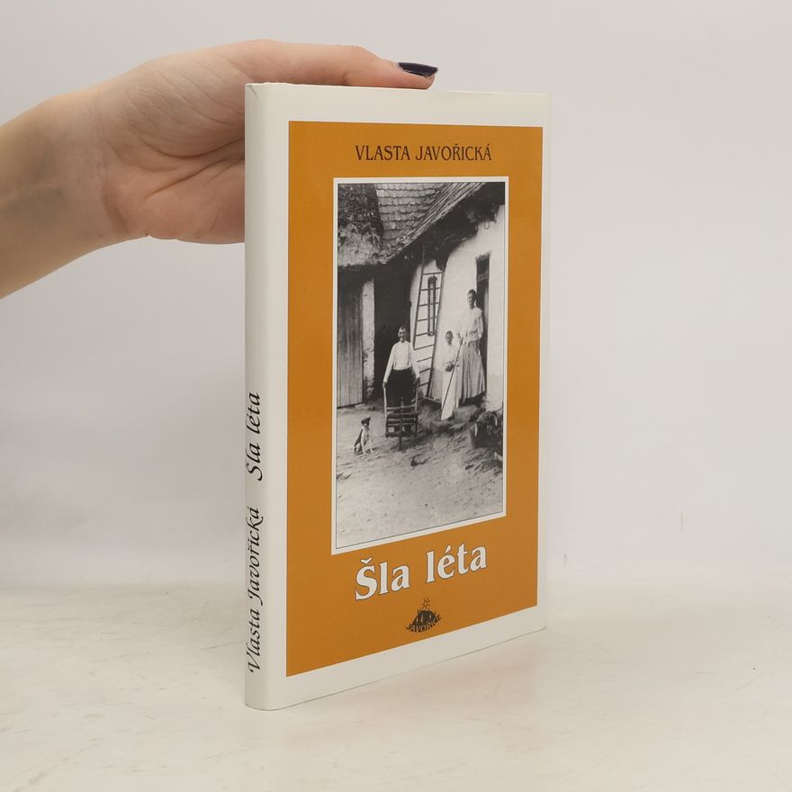 Vlasta Javořická Šla léta