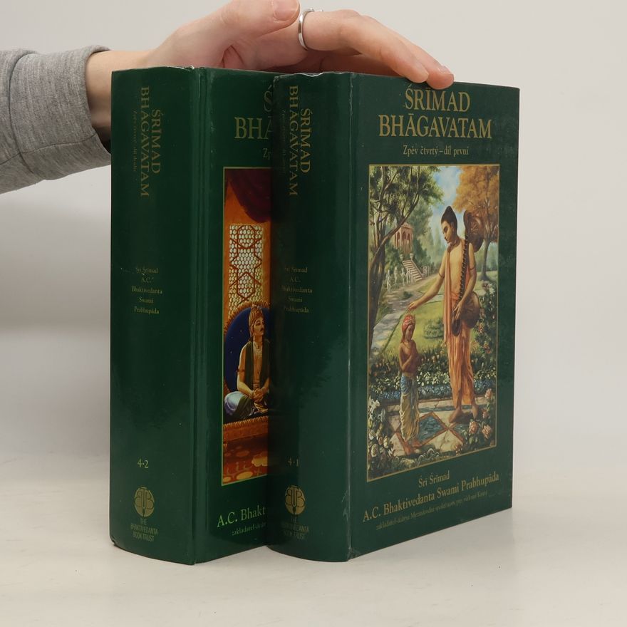 A. C. Bhaktivedanta Swami Prabhupada Śrimad Bhagavatam. Zpěv čtvrtý. Díl 1. a 2.