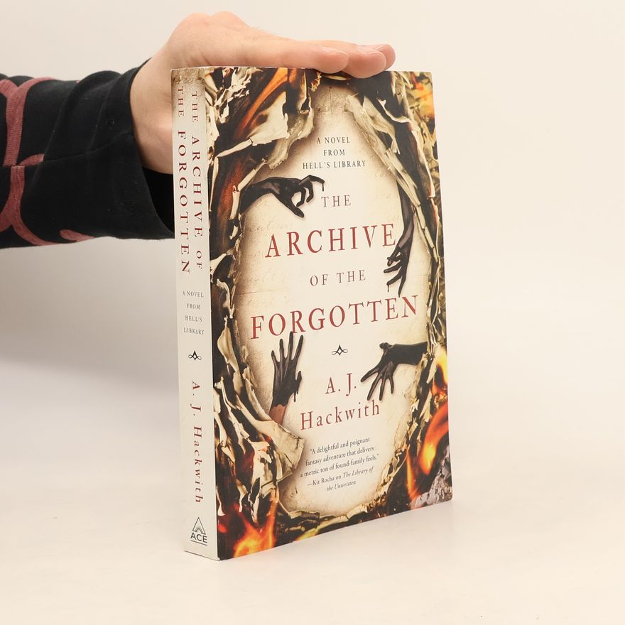 A. J. Hackwith The Archive of the Forgotten
