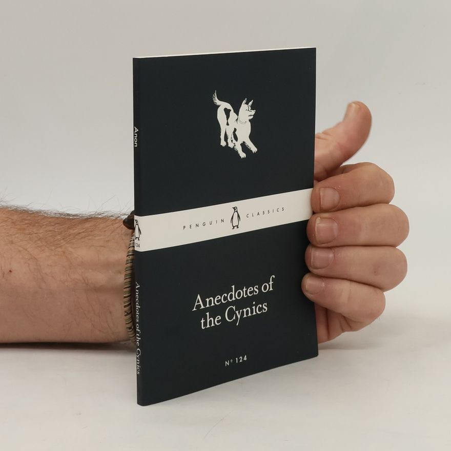 Robert F. Dobbin Penguin Classics - 124: Anecdotes of the Cynics