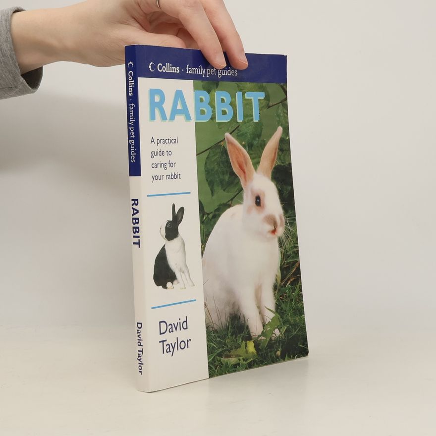 David Conrad Taylor Collins Family Pet Guides: Rabbit