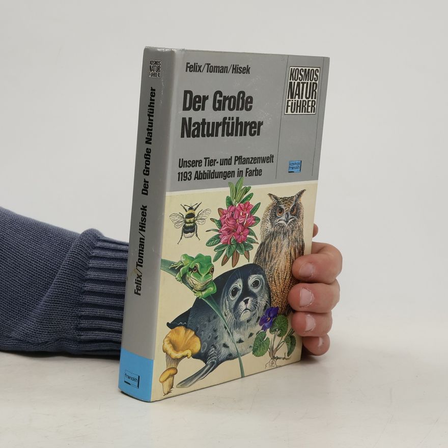 Collectif d'auteurs Der grosse Naturführer - Unsere Tier- und Pflanzenwelt 1193 Abbildungen in Farbe