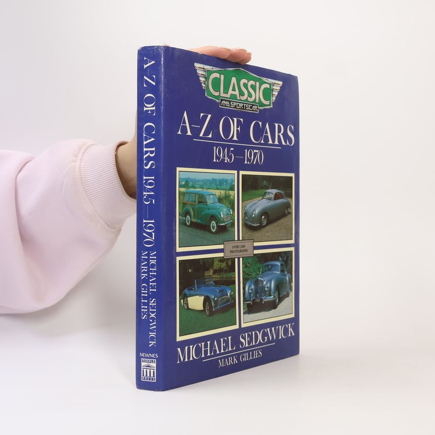 Mark Gillies A-Z of Cars, 1945-1970