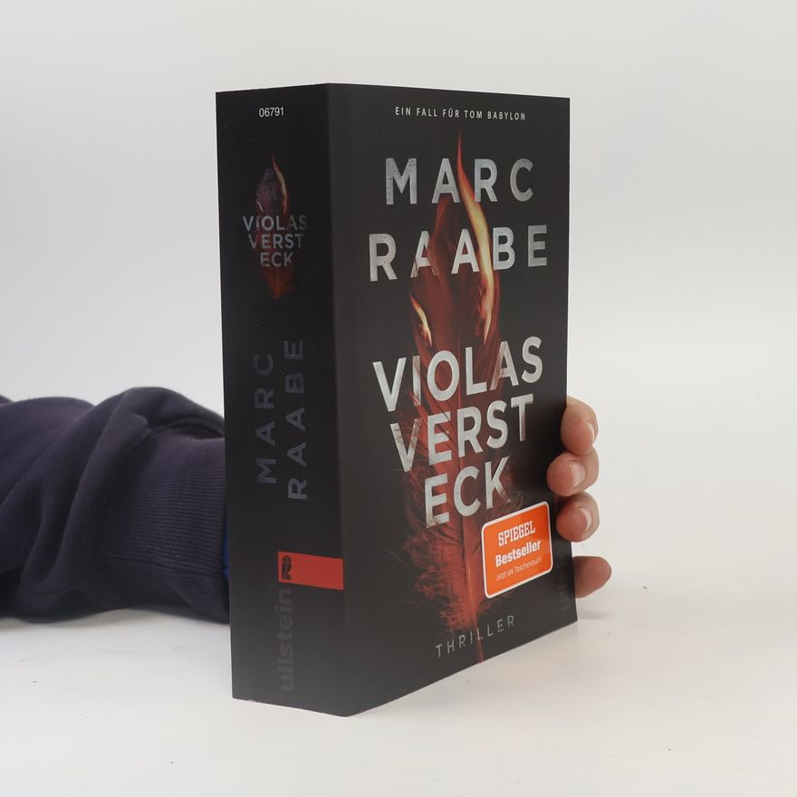 Marc Raabe Violas Versteck (Tom-Babylon-Serie 4)
