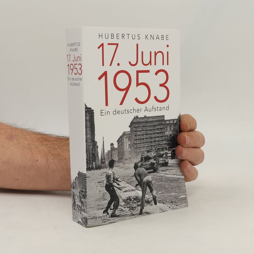 Hubertus Knabe 17. Juni 1953