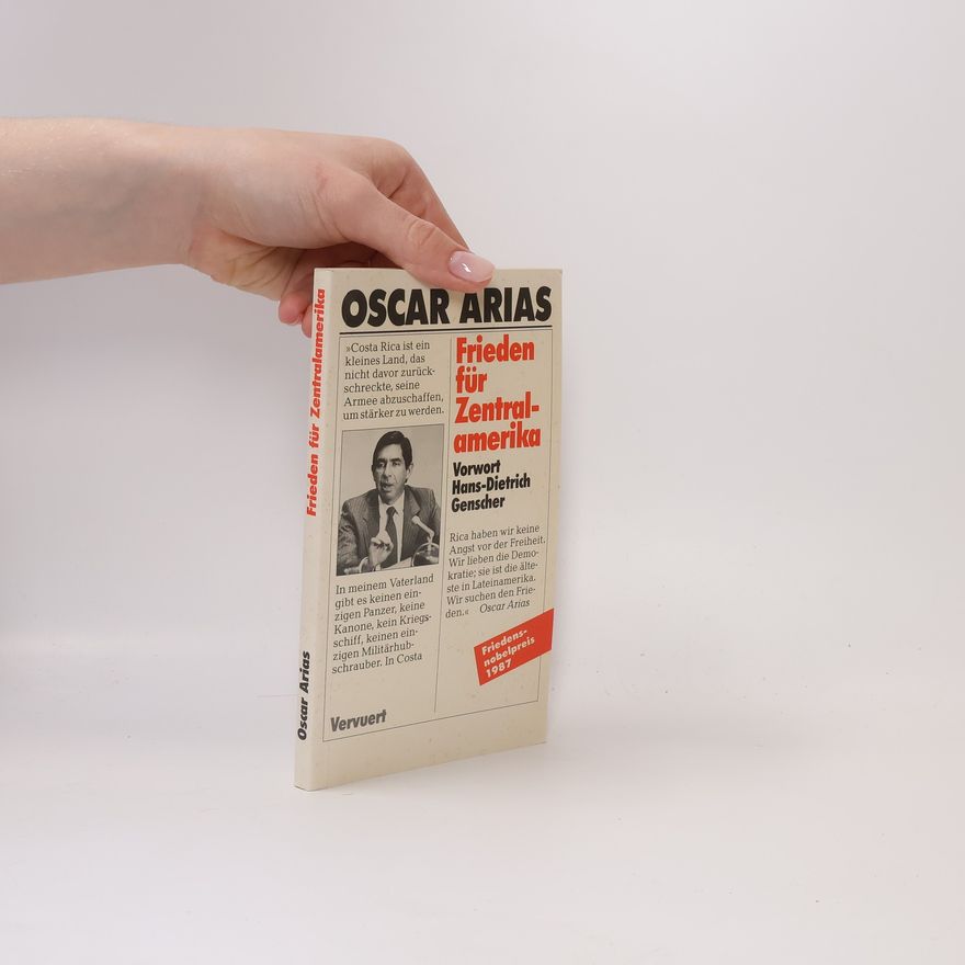 Oscar Arias Sánchez Friede für Zentralamerika
