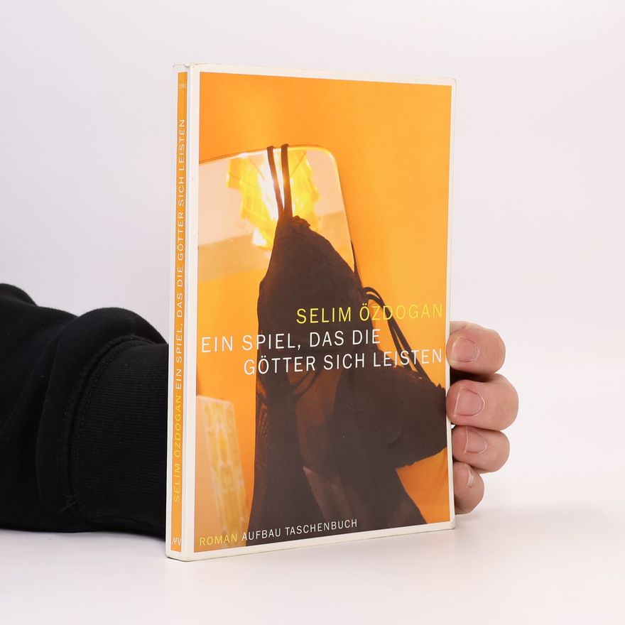 Selim Özdoğan Ein Spiel, das die Götter sich leisten