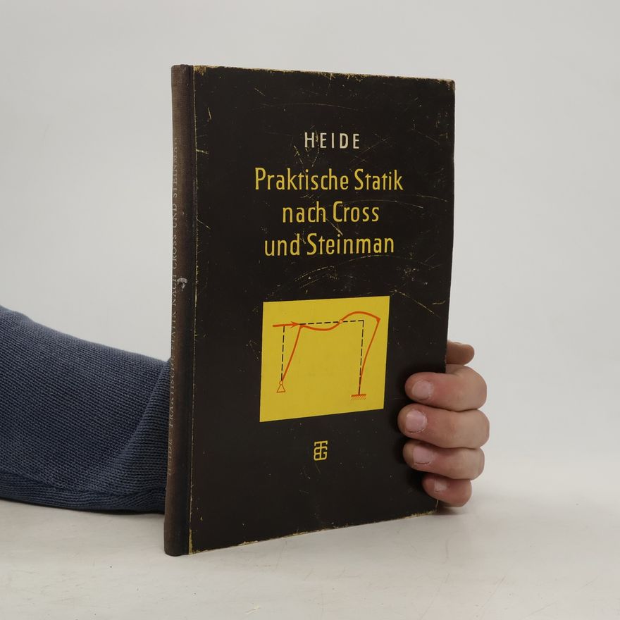Herbert Heide Praktische Statik nach Cross und Steinman
