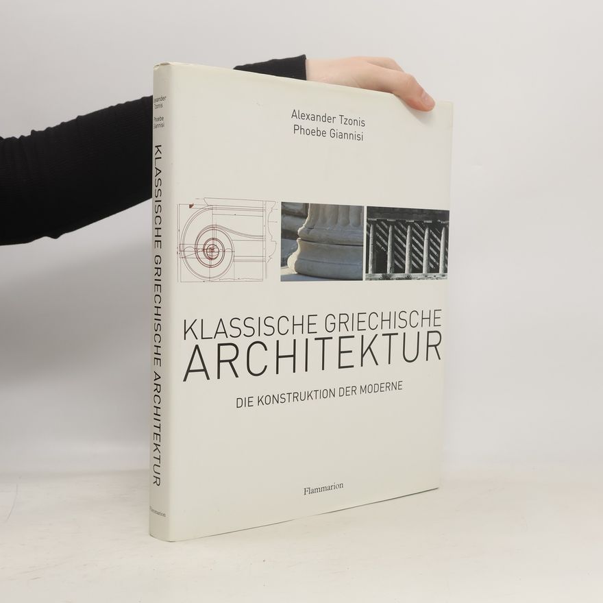 Phoebe Giannisi Klassische griechische Architektur