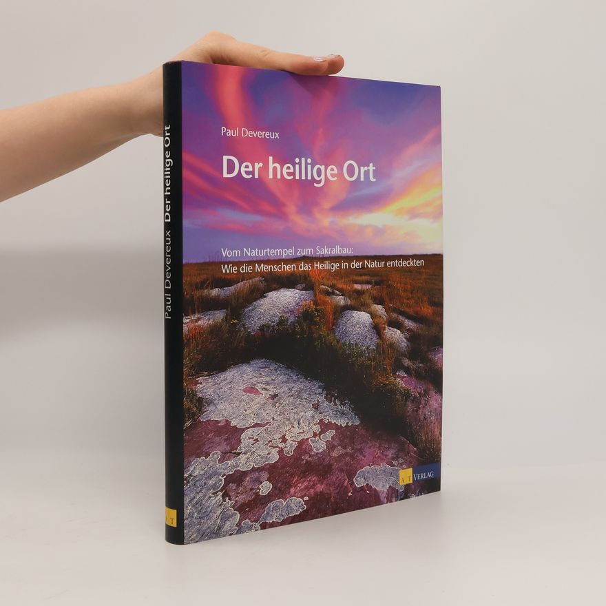 Paul Devereux Der heilige Ort