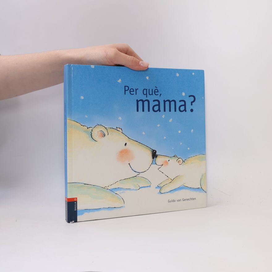 Guido Van Genechten Per què, mama?