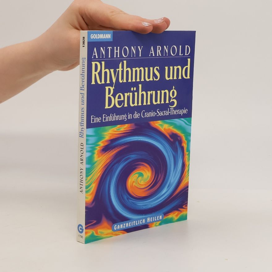 Anthony P. Arnold Rhythmus und Berührung