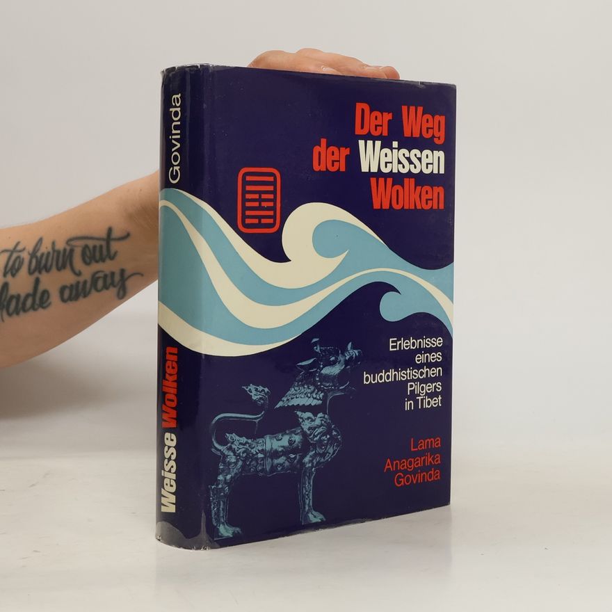 Anagarika Govinda Der Weg der Weissen Wolken