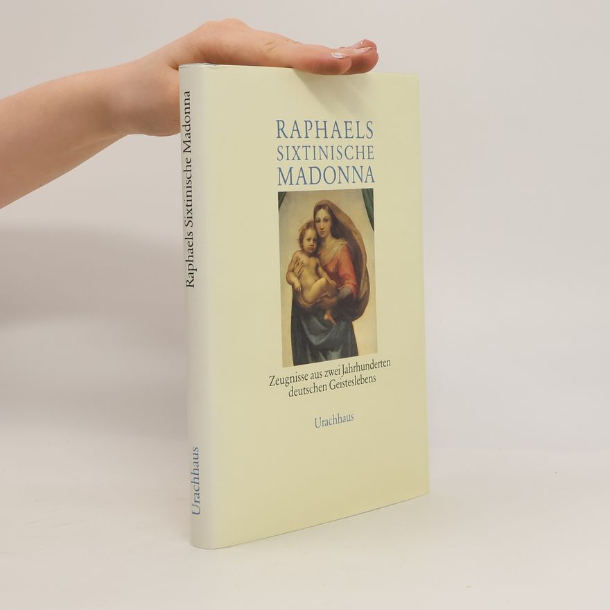 Michael Ladwein Raphaels Sixtinische Madonna