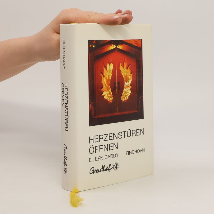 Eileen Caddy Herzenstüren öffnen