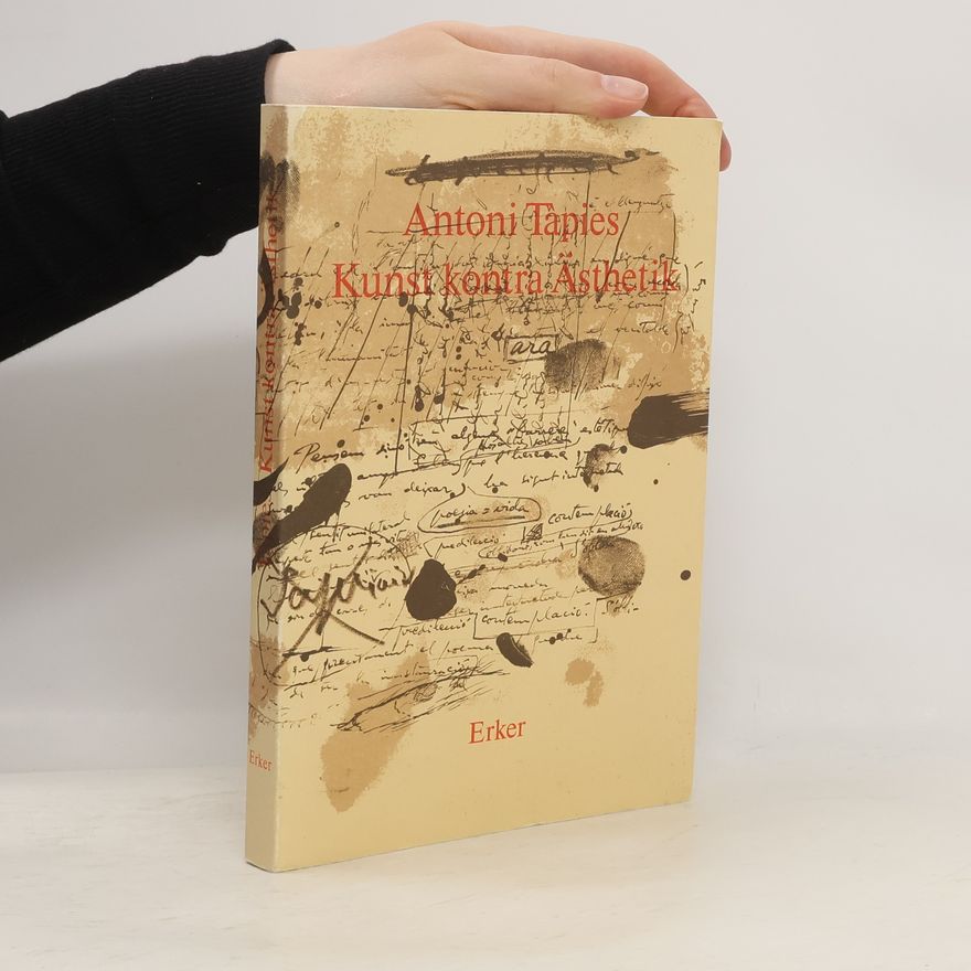 Antoni Tàpies Kunst kontra Ästhetik