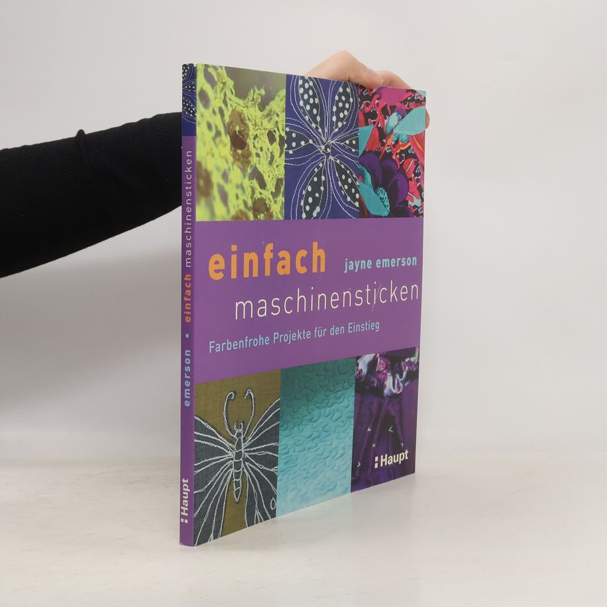 Jayne Emerson Einfach Maschinensticken
