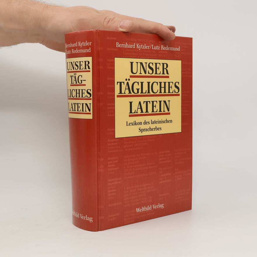 Bernhard Kytzler Unser tägliches Latein