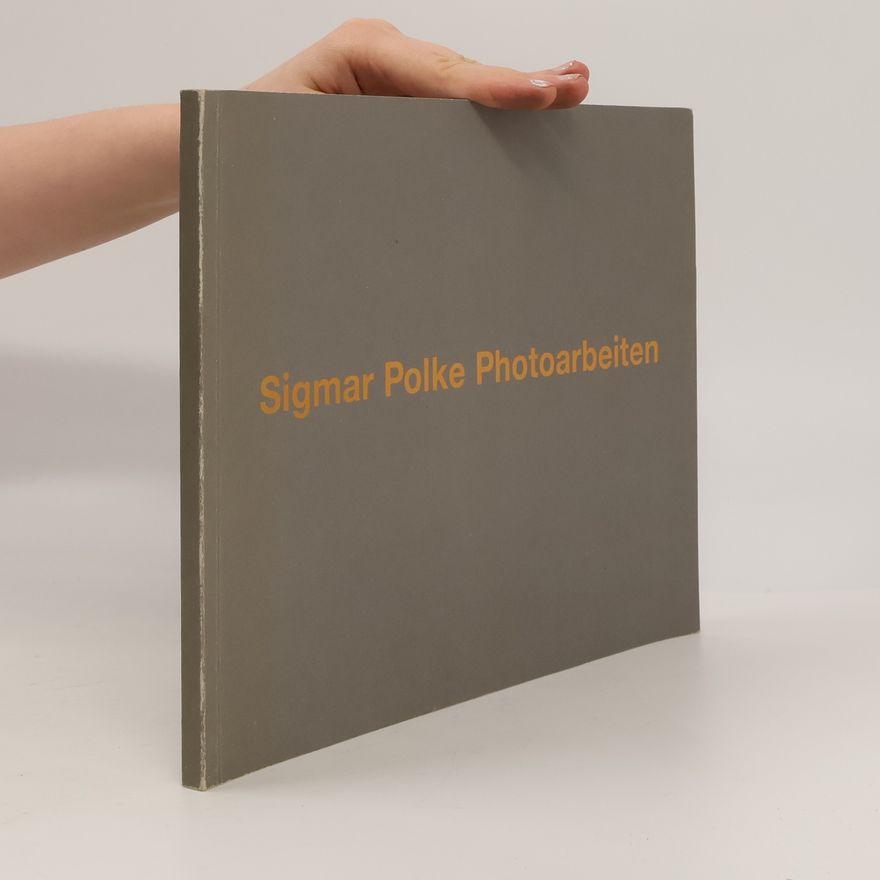 Maren Klinge Sigmar Polke - Photoarbeiten