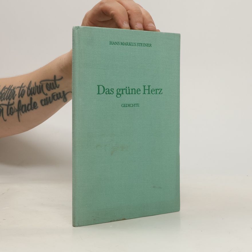 Hans Markus Steiner Das grüne Herz