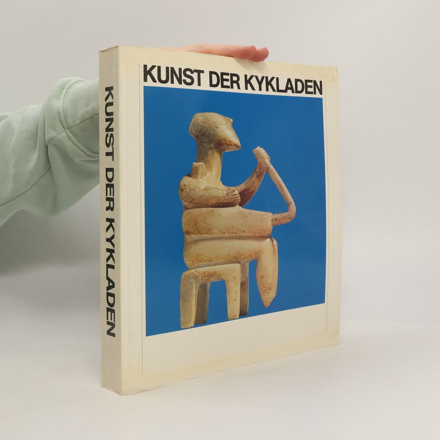 Jürgen Thimme Kunst und Kultur der Kykladeninseln im 3. [dritten] Jahrtausend v[or] Chr[istus]