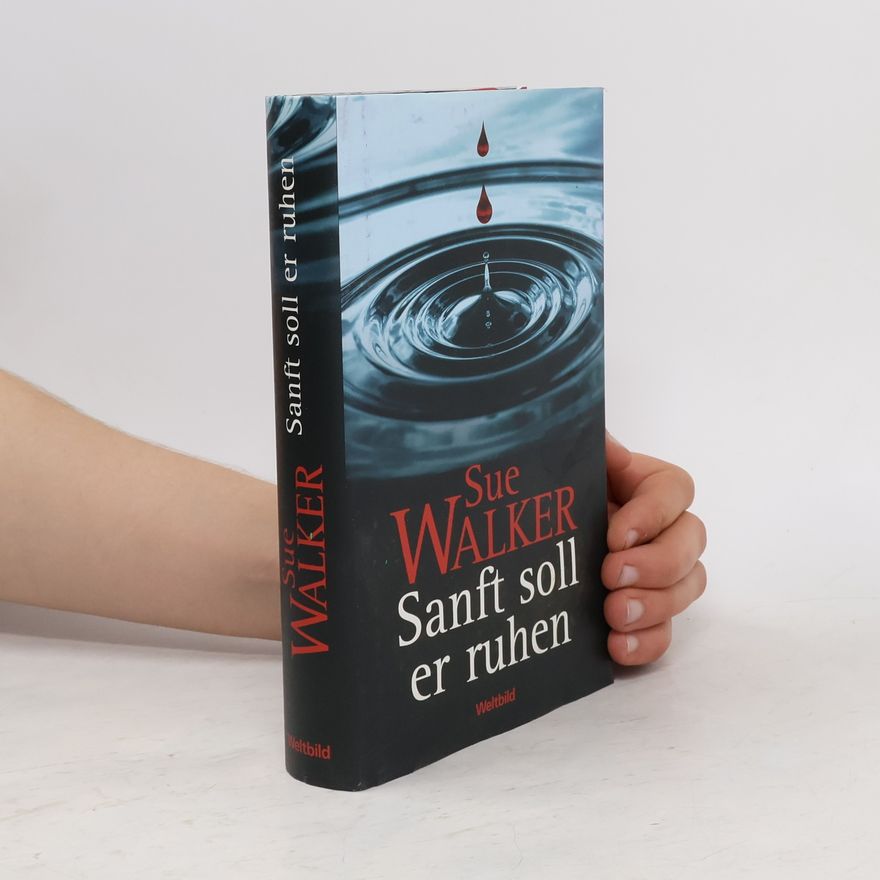Sue Walker Sanft soll er ruhen