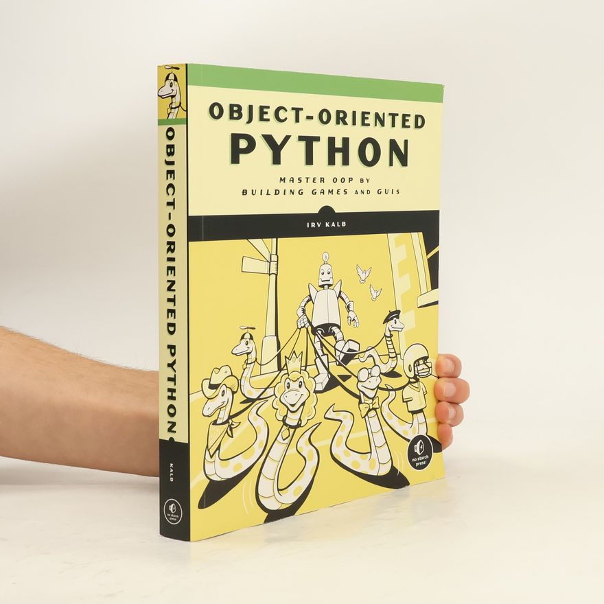 Irv Kalb Object-Oriented Python