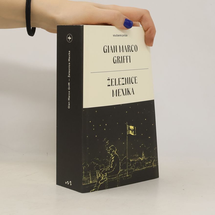 Gian Marco Griffi Železnice Mexika