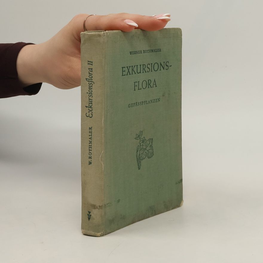 Werner Rothmaler Exkursionsflora II.