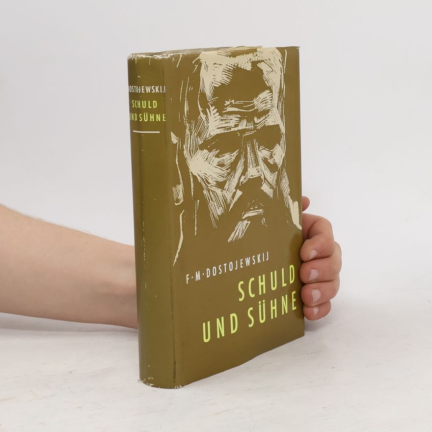 Fjodor Michailowitsch Dostojewski Schuld und Sühne