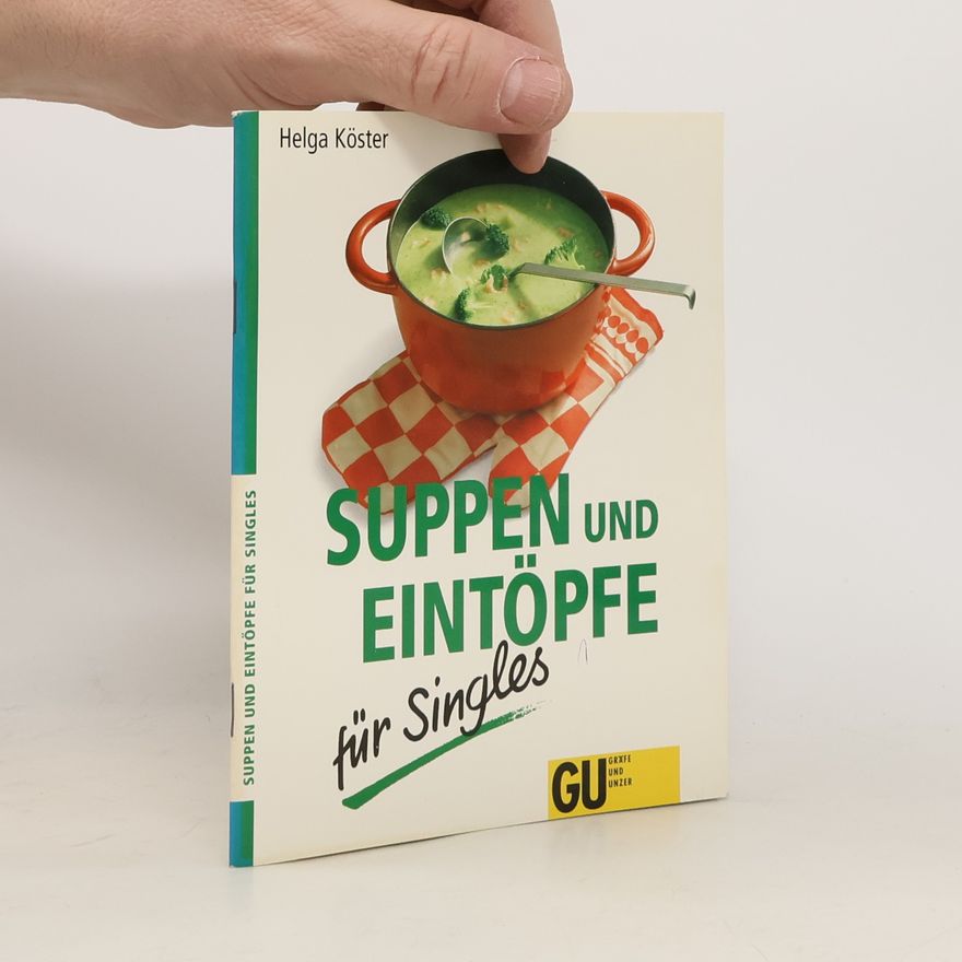 Helga Köster Suppen und Eintöpfe für Singles