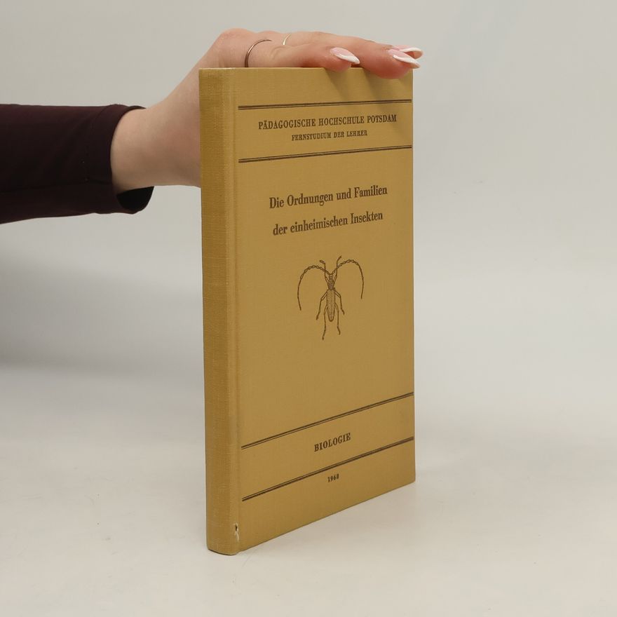Roland Metzger Die Ordnungen und Familien der einheimischen Insekten