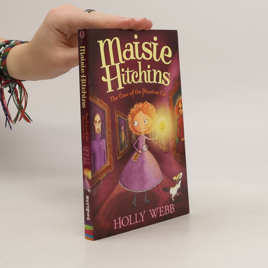 Holly Webb Maisie Hitchins: The Case of the Phantom Cat
