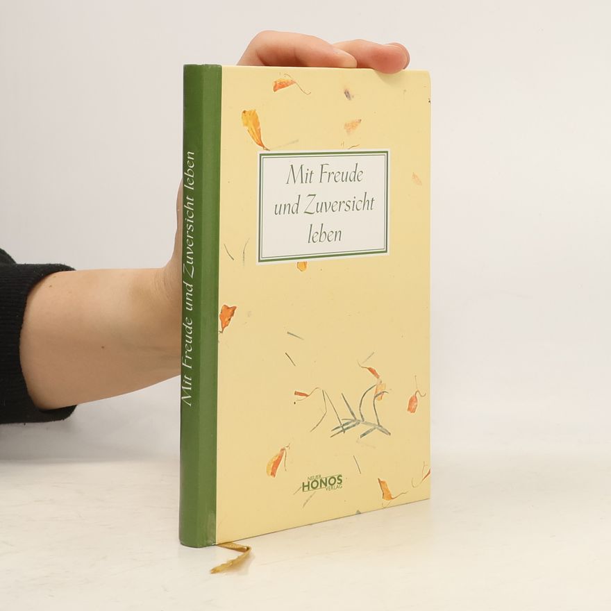 Autorenkollektiv Mit Freude und Zuversicht leben