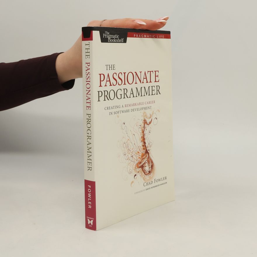 Chad Fowler The Passionate Programmer