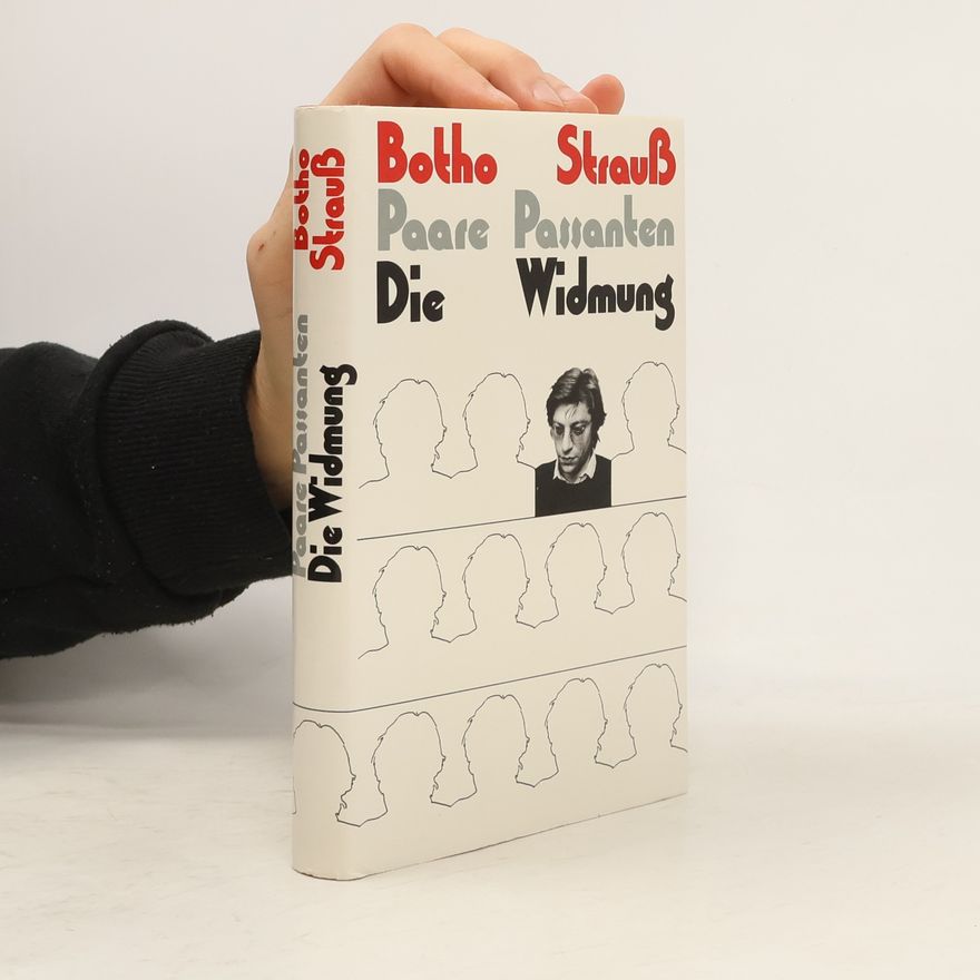 Botho Strauss Paare, Passanten. Die Widmung