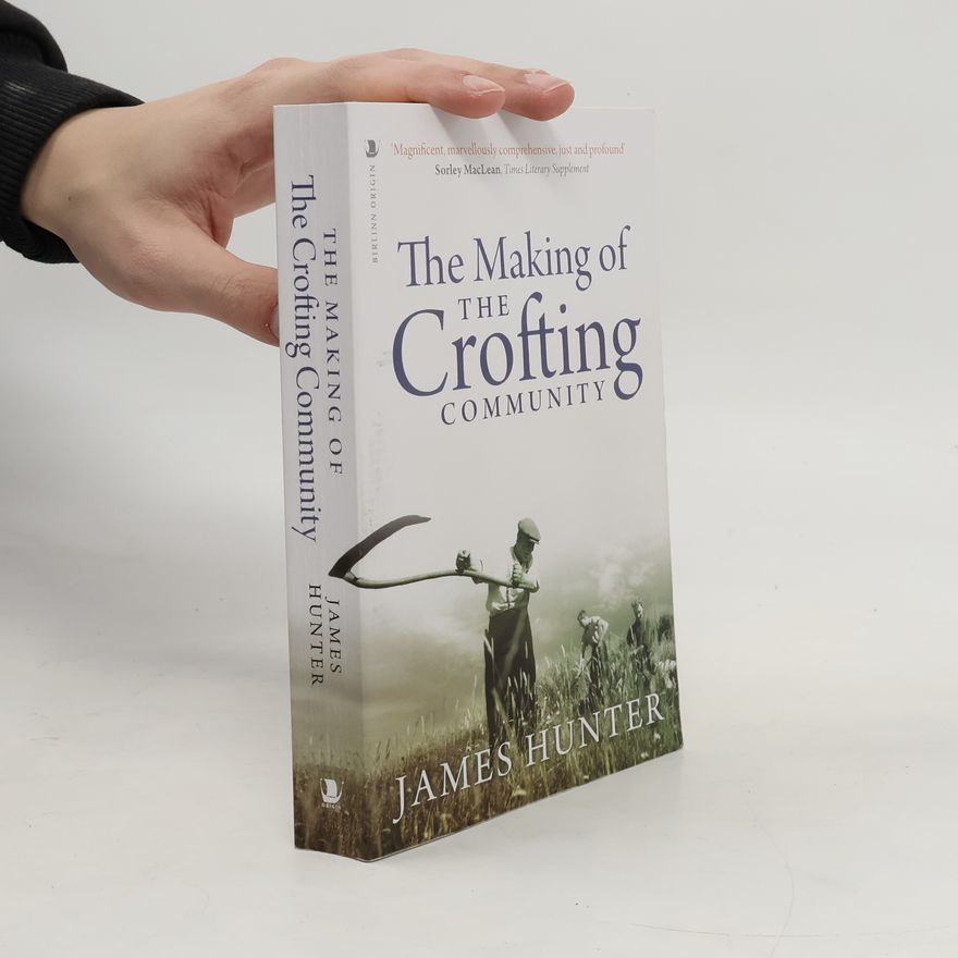 James Hunter The Making of the Crofting Community