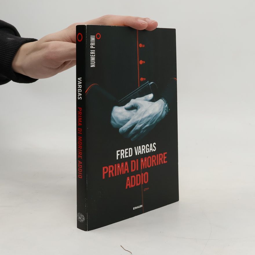 Fred Vargas Prima di morire addio