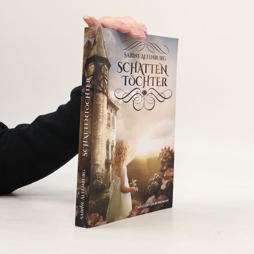 Sabine Altenburg Schattentöchter. Mystery-Liebesroman