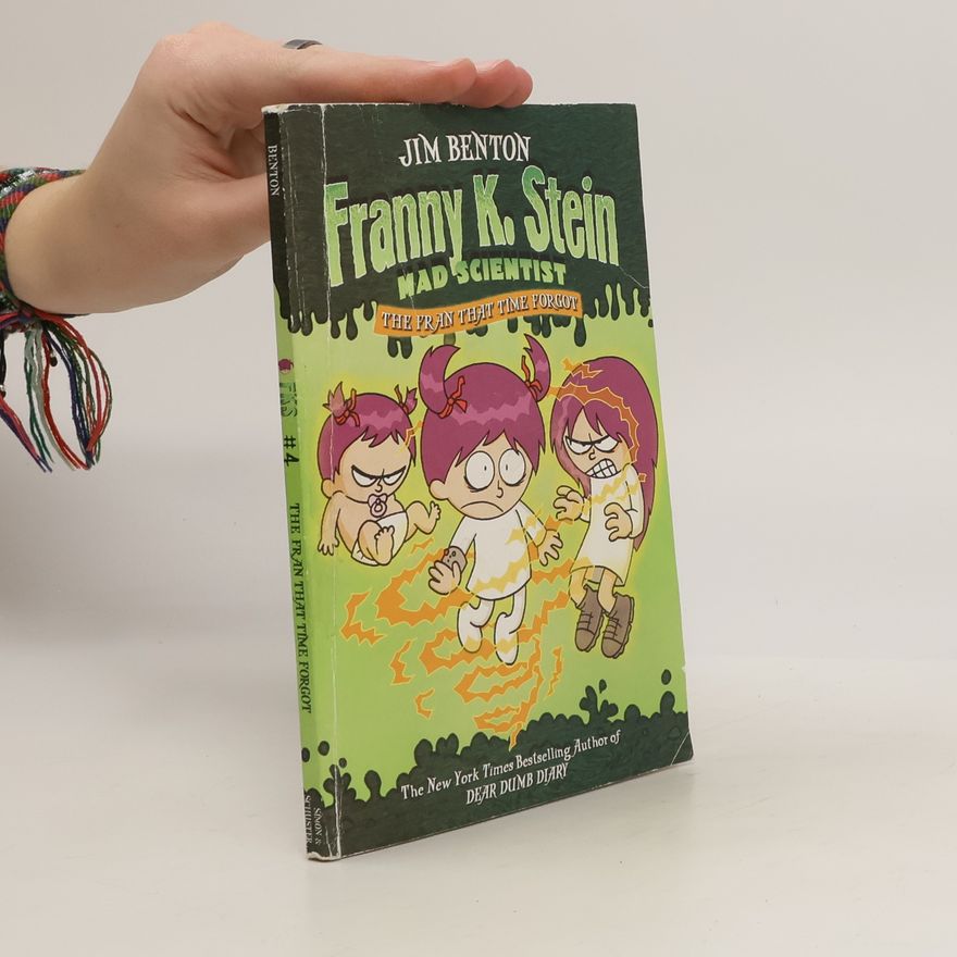 Jim Benton Franny K. Stein, Mad Scientist - 4: The Fran That Time Forgot