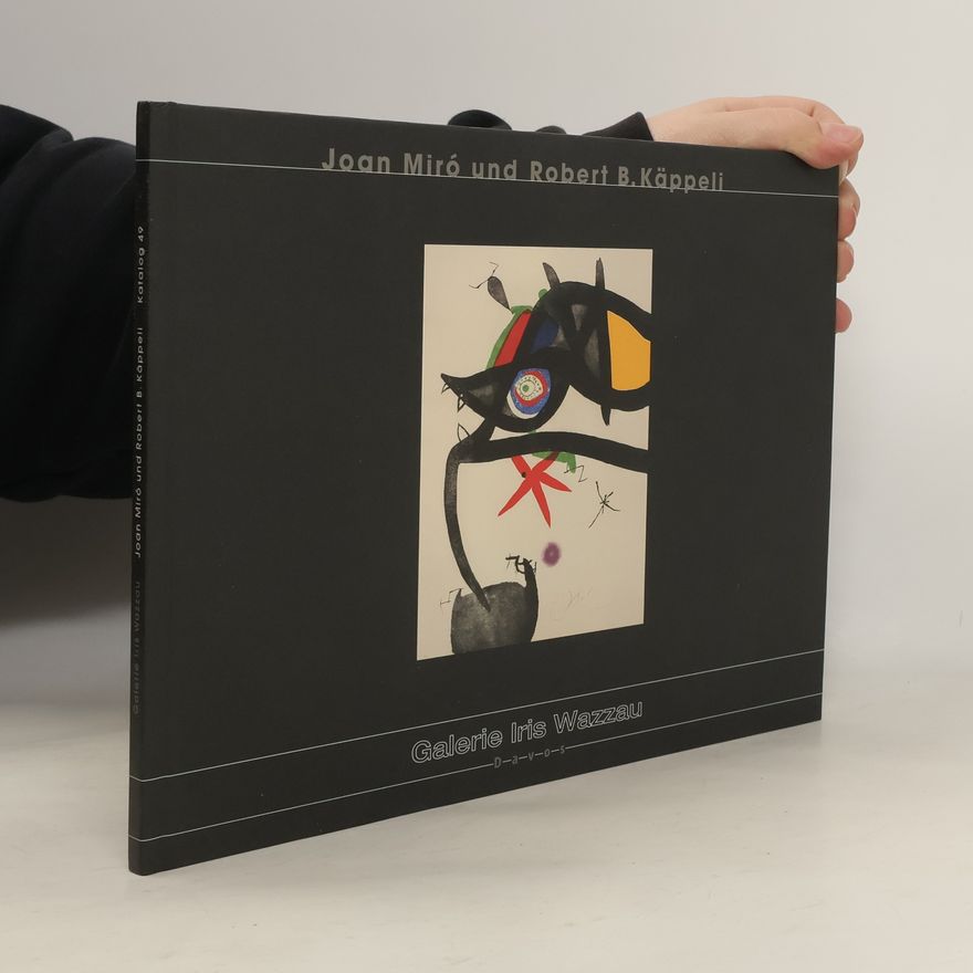 Kolektív autorov Joan Miró und Robert B. Käppeli