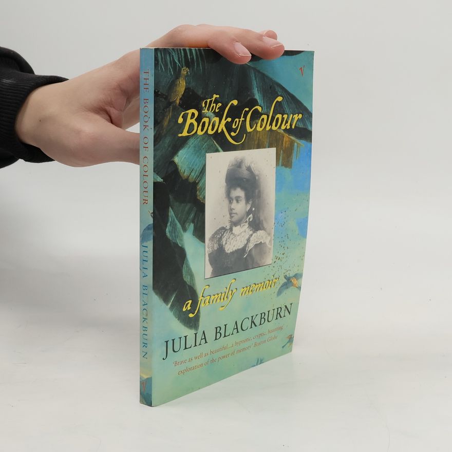 Julia Blackburn The Book of Colour