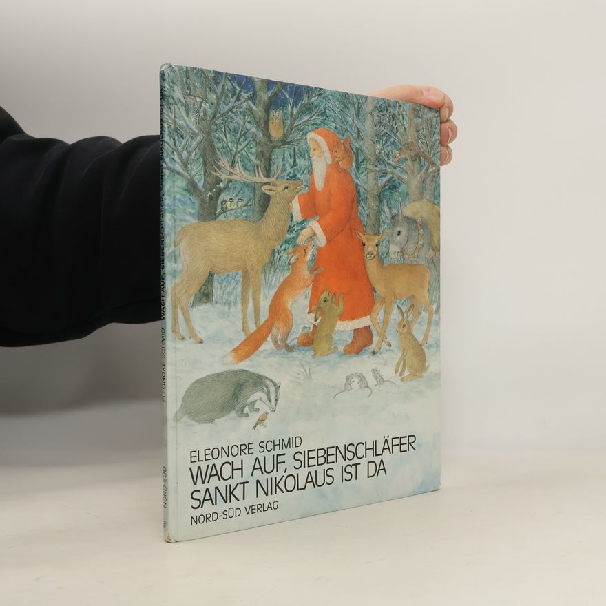 Eleonore Schmid Wach auf, Siebenschläfer, Sankt Nikolaus ist da