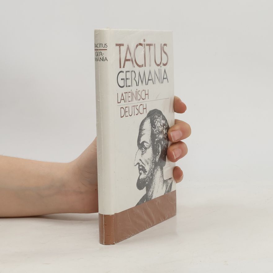 Tacitus Tacitus, Germania. Lateinisch / Deutsch